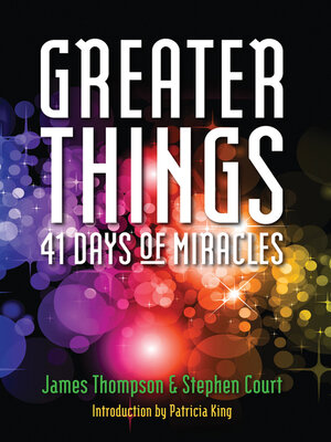 cover image of Greater Things: 41 Days of Miracles
